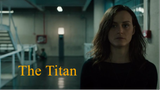 The Titan Movie (2018)