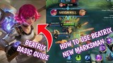 How to use Beatrix Dawnbreak Soldier New Marksman | Beatrix Basic Guide in Mobile Legends