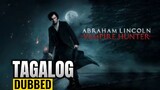 Abraham Lincoln Vampire Hunter Full Movie Tagalog