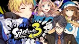 【 Splatoon 3】Collaboration stream: "HEY LOOK!! IM A SQUID!!"【NIJISANJI】