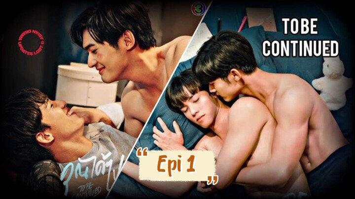 [ENG SUB]🇹🇭 To Be Continued Episode 2 full (BL)