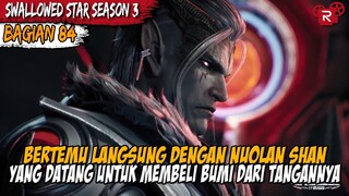 BAGIAN 20 Part 3  | BERHADAPAN LANGSUNG DENGAN SOSOK KUAT LEVEL UNIVERSE 9 | SWALLOWED STAR