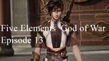 Five Elements  God of War [Wuhang Zhanshen] Episode 13
