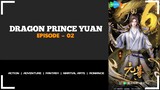 [ DRAGON PRINCE YUAN ] SUBTITLE INDONESIA EPISODE - 02