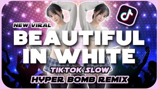 BEAUTIFUL IN WHITE Viral Song |TIKTOK SLOW Hyper Bomb Remix