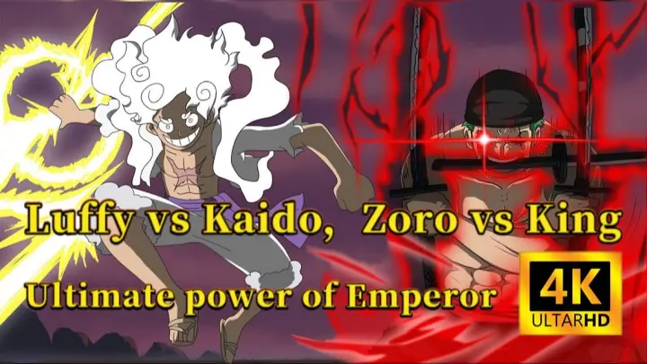 【OP Anime 4K】Luffy vs Kaido，Zoro vs King Ultimate power of Emperor Luffy and Zoro