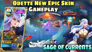 ODETTE NEW EPIC SKIN GAMEPLAY!😍SAGE OF CURRENTS🌊