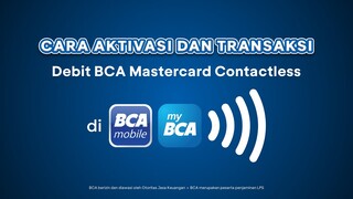 Cara aktivasi dan Transaksi Debit BCA Mastercard Contactless