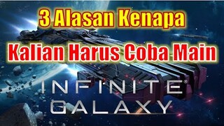 3 Alasan Kenapa Harus Coba Main Infinite Galaxy! Infinite Galaxy Indonesia