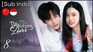 The Future Lover (2025) – Eps. 08 [Sub Indo]