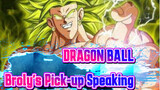 DRAGON BALL|Broly's Pick-up Speaking Scene Collection II