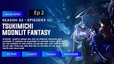 Tukimichi Moon lite fantasy season 2 episode 2 hindi