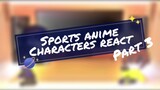 ||sports anime characters react||part 3||sk8 the infinity||