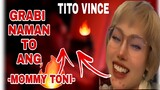 GRABI NAMAN TO ANG 🔥-MOMMY TONI FOWLER- | TITO VINCE | TORO FAMILY