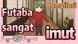 [My Senpai Is Annoying] Kompilasi | Futaba sangat imut
