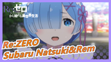 [Re:ZERO] Rem: I Like Subaru The Most