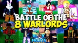 Blox Fruits : The Battle of The 8 WARLORDS