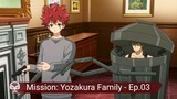 Mission Yozakura Family - Ep 3 (HD) Sub Indo.
