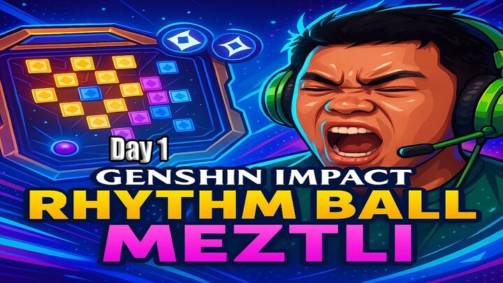 Day 1 Genshin Impact Rhythm Ball Meztli