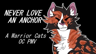 Never Love an Anchor | Warriors OC PMV