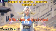 Legend Of Martial Immortal Episode 97
