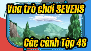 [Vua trò chơi!|SEVENS]Các cảnh Tập 48