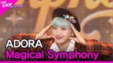 ADORA, Magical Symphony [THE SHOW 221004]