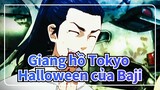[Giang hồ Tokyo] Halloween của Baji