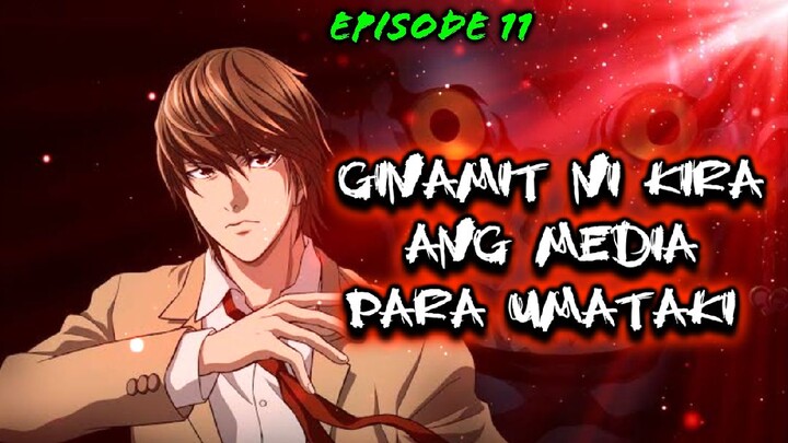 DEATHNOTE (EPISODE 11) : ANG PAGGAMIT NI KIRA SA MEDIA