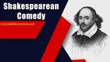 Shakespearean Comedy| Characteristics of Shakespearean Comedy| William Shakespeare