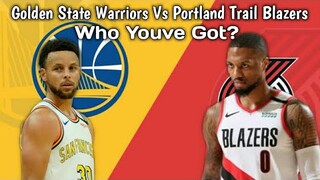 Golden State Warriors Vs Portland Trail Blazers Comparison ! Who You've Got?