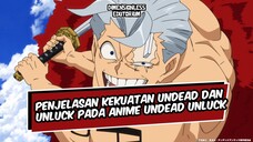 PENJELASAN KEKUATAN UNDEAD DAN UNLUCK PADA ANIME UNDEAD UNLUCK