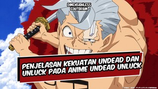 PENJELASAN KEKUATAN UNDEAD DAN UNLUCK PADA ANIME UNDEAD UNLUCK