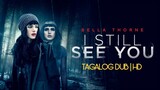 I Still See You (2018) - Tagalog Dubbed | HD | Full Movie
