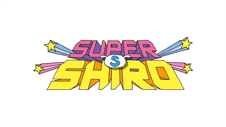 Super Shiro vietsub| Tập 1- Shiro là một siêu anh hùng