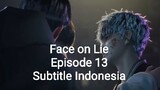 Face on Lie Episode 13 Subtitle Indonesia