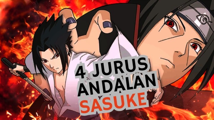 4 Jurus Andalan SASUKE no.2 Mantul Banget 😍