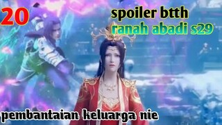 Batle Through The Heaven Ranah Abadi S29 Part 20 : Pembantaian Keluarga Nie