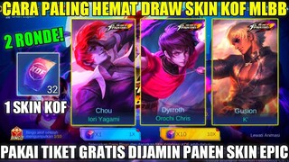 CARA PALING HEMAT DRAW SKIN KOF MLBB 2024! PAKAI TIKET DRAW GRATIS 2 RONDE PANEN SKIN EPIC LIMIT