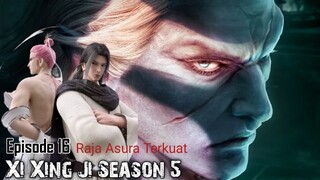 Xi Xing Ji Season 5 Episode 16 || Raja Asura Terkuat yang mampu membuat Istana Surga Gemetar