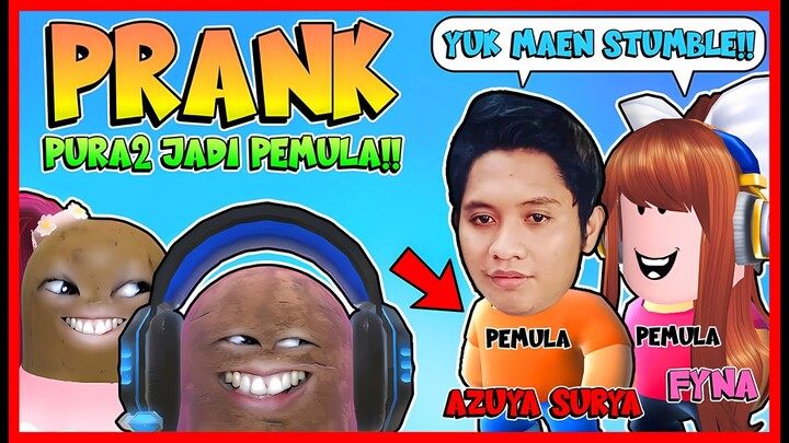 PRANK TIKTOK HACK & PURA2 JADI PEMULA DI DEPAN @azuyasurya1 @Fyna !! Feat @sapipurba Stumble Guys