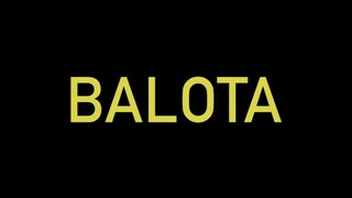 BALOTA (2024) - Full Movie