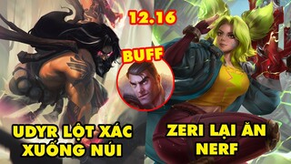 TOP 6 thay đổi cực KHỦNG trong LMHT 12.16: Udyr làm lại xuống núi, Zeri ăn nerf sấp mặt, Buff Jayce