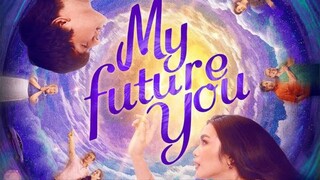 My Future You (Pinoy Movie)