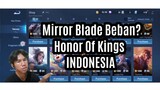 Mirror Blade Hero Beban? Tergantung Pilot. Honor Of Kings INDONESIA