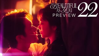 🇨🇳EP22 PREVIEW As Beautiful As You (2024)