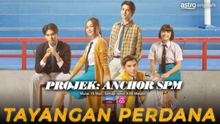 Project Anchor SPM 2021 EP01