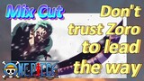 [ONE PIECE]  Mix Cut |Don't trust Zoro to lead the way