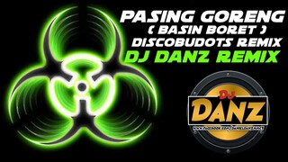 DjDanz Remix - Pasing Goreng ( Tekno Remix ) TikTok Inspired