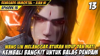 WANG LIN MELANGGAR HUKUM HIDUP DAN MATI - DONGHUA RENEGADE IMMORTAL